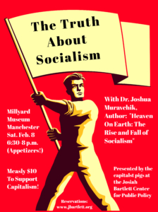 Socialism: The Real Story! - THE JOSIAH BARTLETT CENTER FOR PUBLIC POLICY